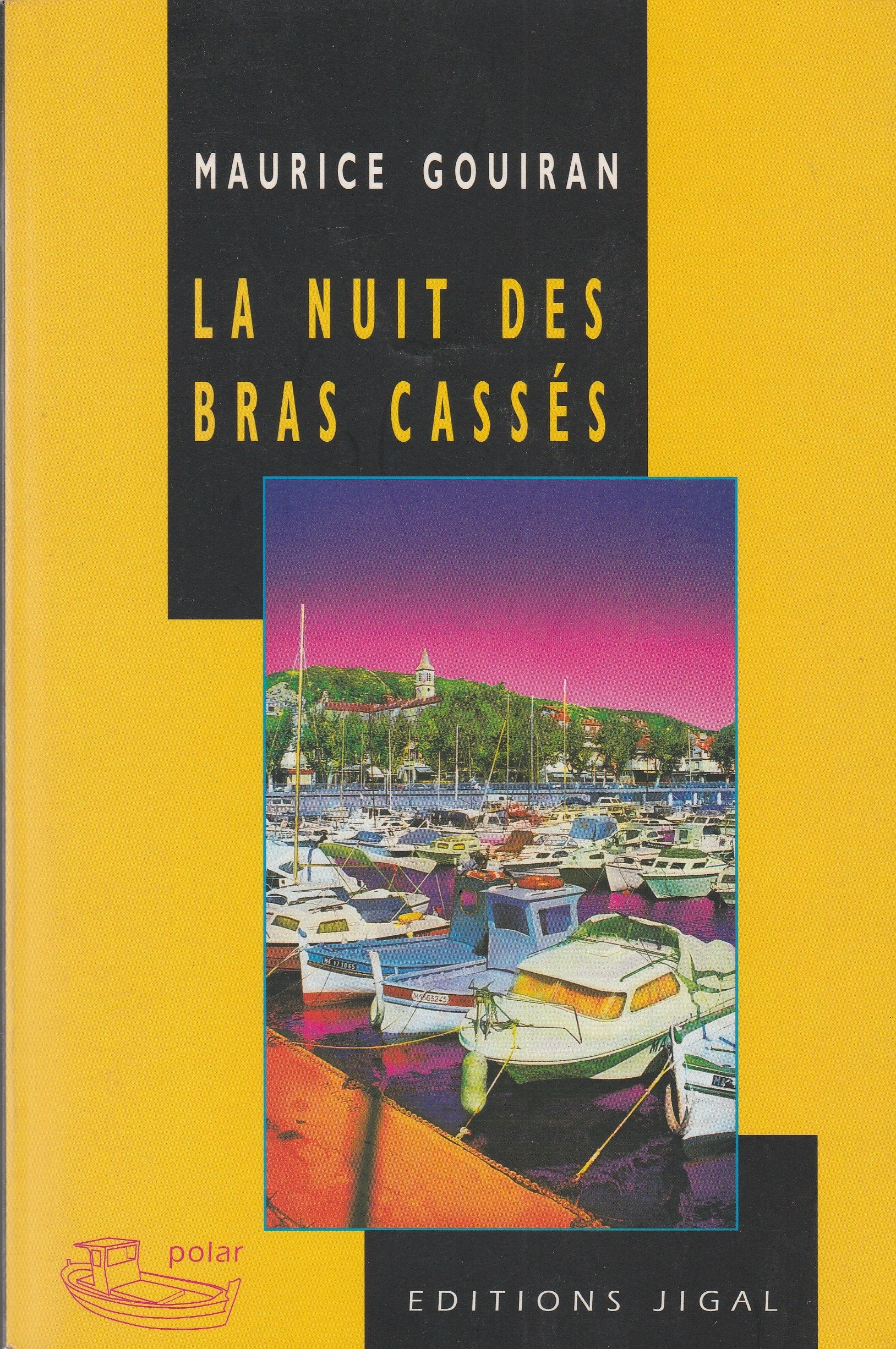 La nuit des bras cassés book