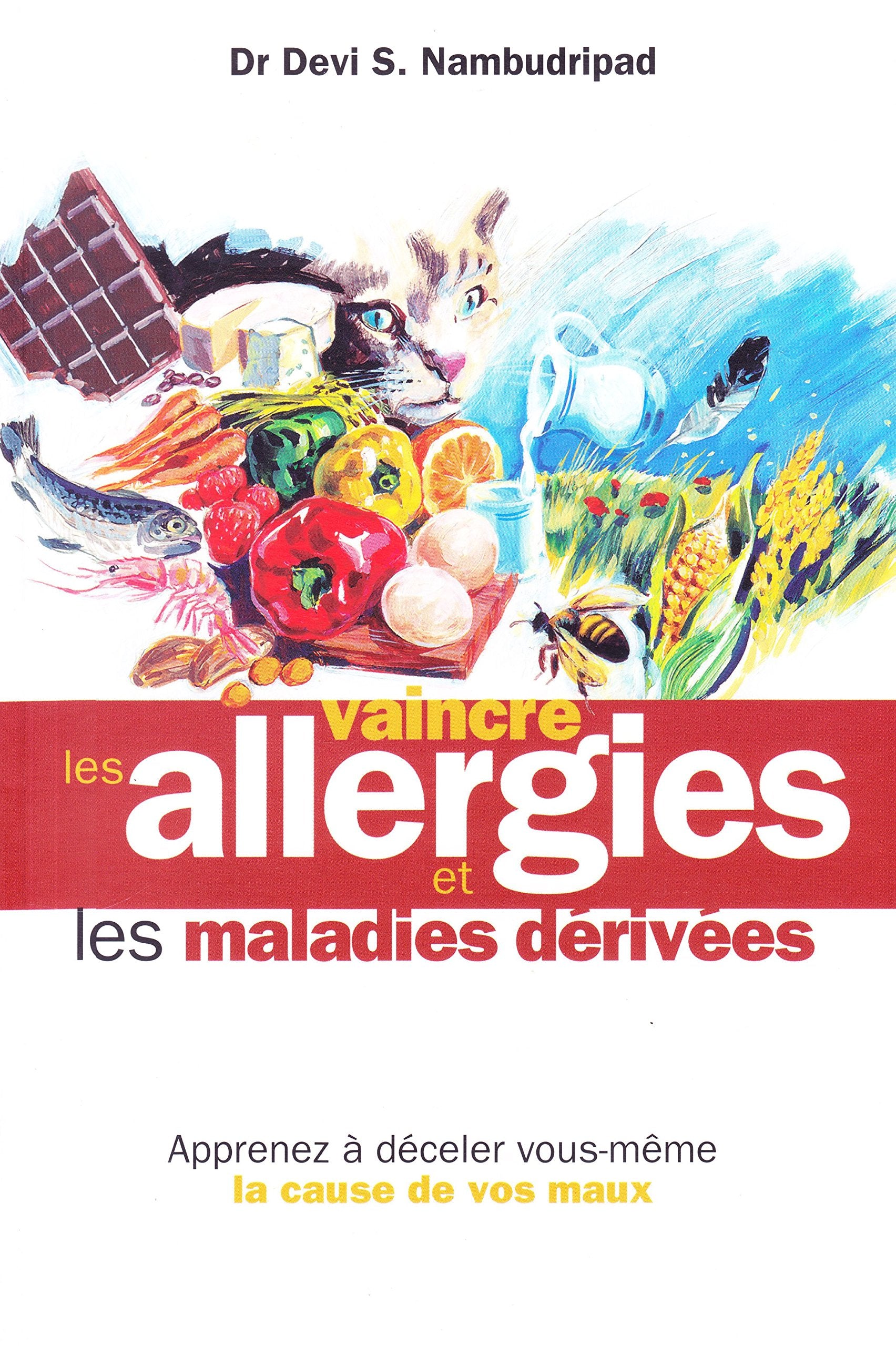 Vaincre Les Allergies Et Les Maladies Derivees/Say Goodbye to Illness Health, Nutrition & Fitness