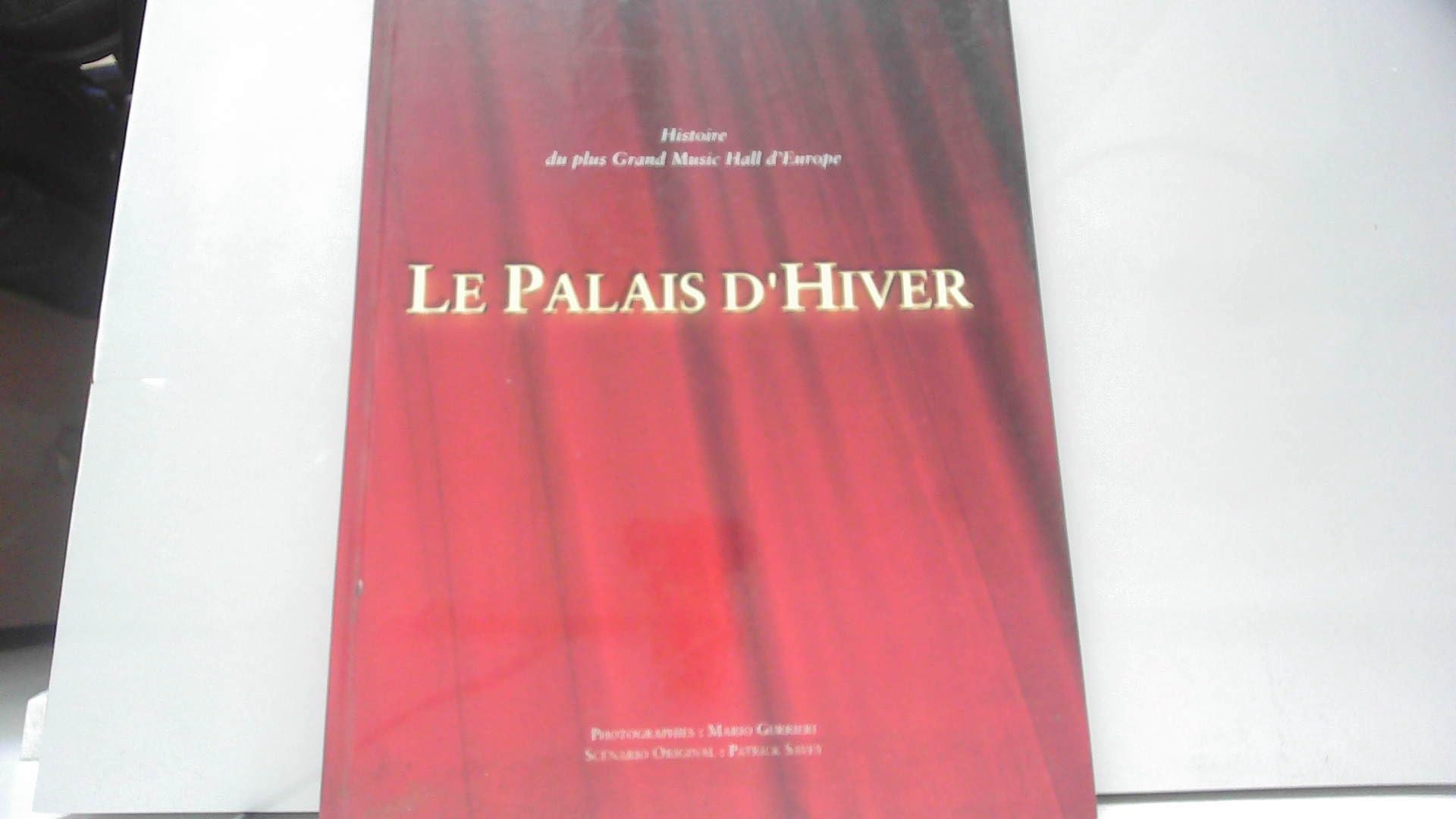 Le Palais D' Hiver. Histoire Du Plus Grand Music Hall D'Europe Books