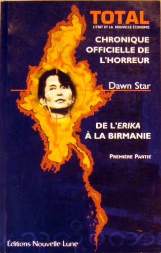 Total, l'Etat et la nouvelle économie : chronique officielle de l'horreur, de l'Erika à la Birmanie. Vol. 1. Première partie book