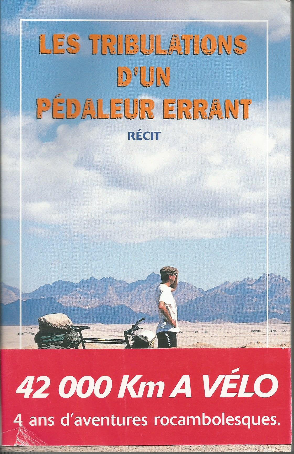 Les tribulations d'un pédaleur errant : récit Books