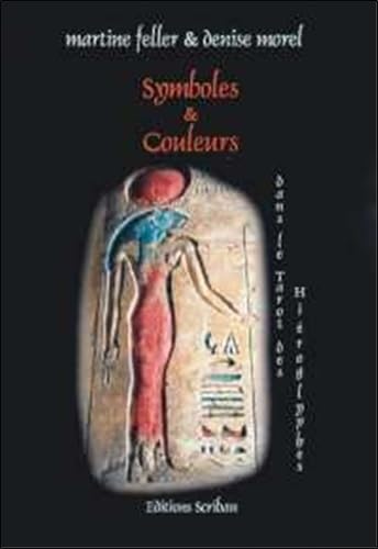 Symboles & Couleurs Dans Le Tarot Des Hieroglyphes Books