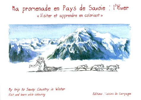 Ma Promenade En Pays De Savoie : L'Hiver. Edition Bilingue Francais-Anglais book
