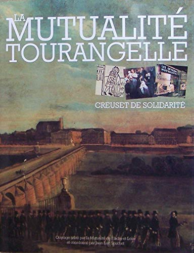 La mutualité tourangelle : Creuset de solidarité book