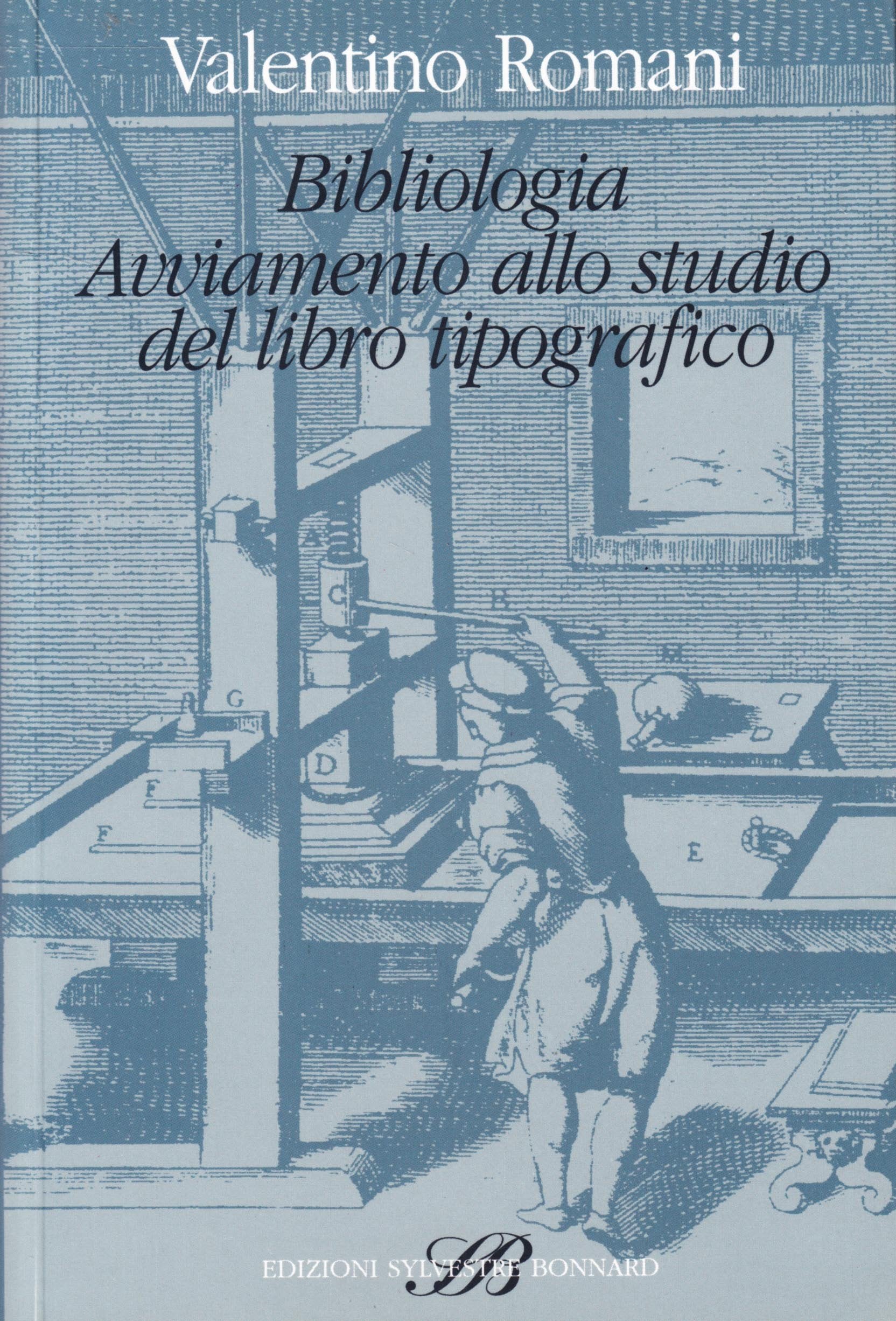 Bibliologia. Avviamento allo studio del libro tipografico book