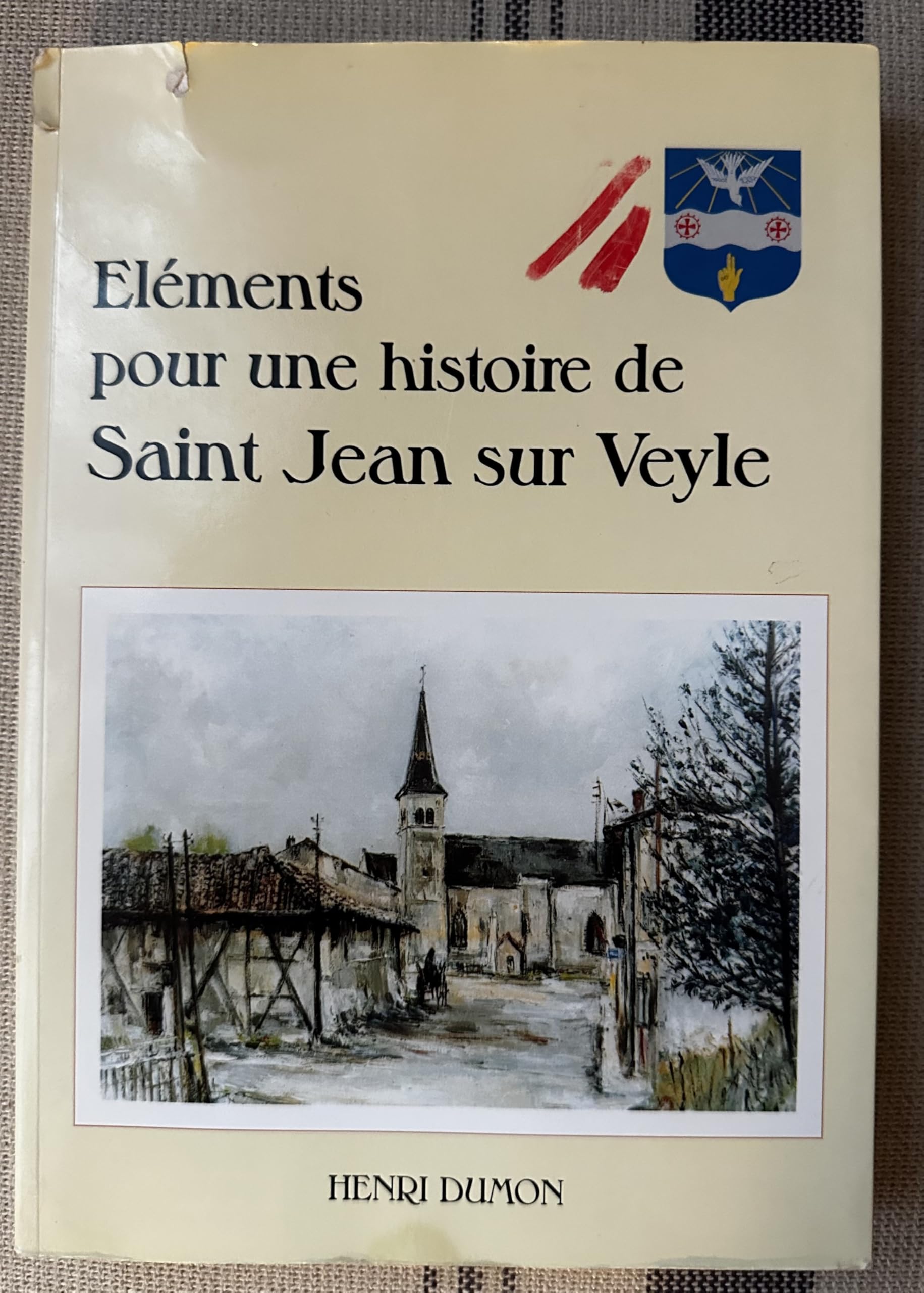Eléments Pour Une Histoire De Saint Jean Sur Veyle Henri Dumon book