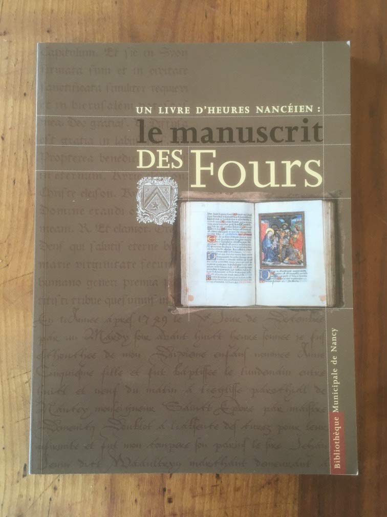 Un livre d'heures nancéien : le manuscrit des Fours Books