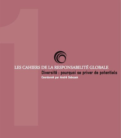 Diversité : pourquoi se priver de potentiels ? (Les Cahiers de la Responsabilité Globale) Books