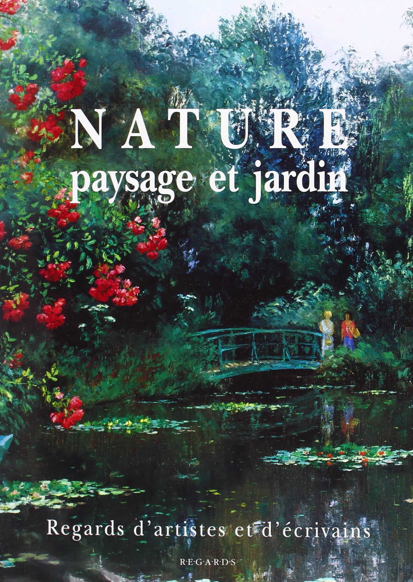 Nature, paysage et jardin - regards de peintres et d'écrivains book