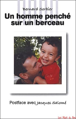 UN HOMME PENCHÉ SUR UN BERCEAU Parents & Children