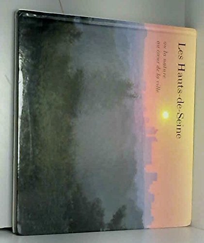 Les Hauts de Seine ou la nature au cœur de la ville : les espaces naturels sensibles Books