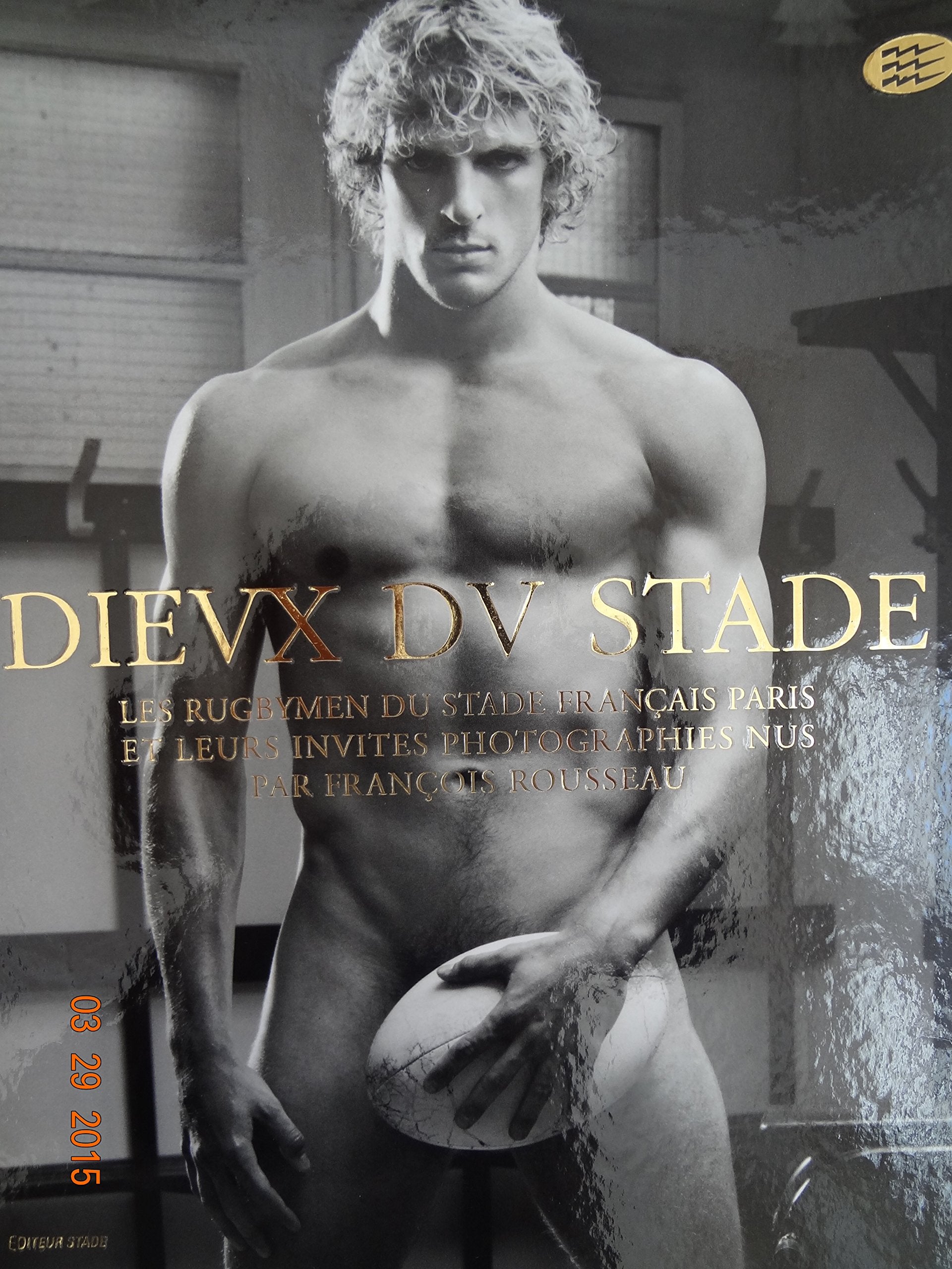 Dieux du Stade: Les rugbymen du Stade français, Paris, et leurs invités photographiés nus Leisure & Fun
