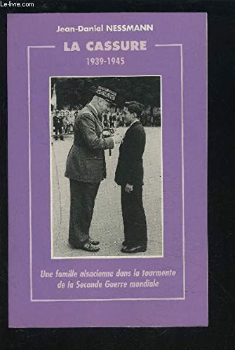 LA CASSURE 1939-1945 - UNE FAMILLE ALSACIENNE DANS LA TOURMENTE DE LA SECONDE GUERRE MONDIALE. Books