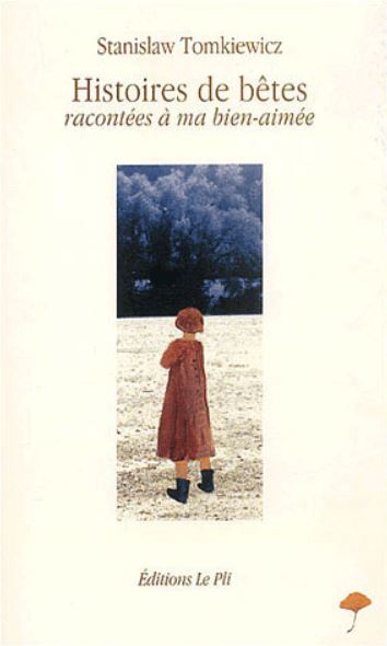 Histoires de bêtes racontées à ma bien-aimée Books