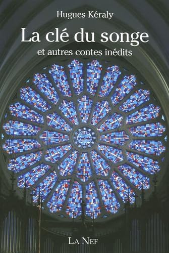 La clé du songe: et autres contes inédits book