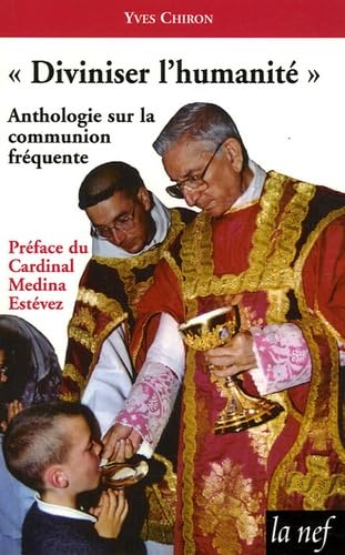 Diviniser l'humanité: Anthologie sur la communion fréquente book