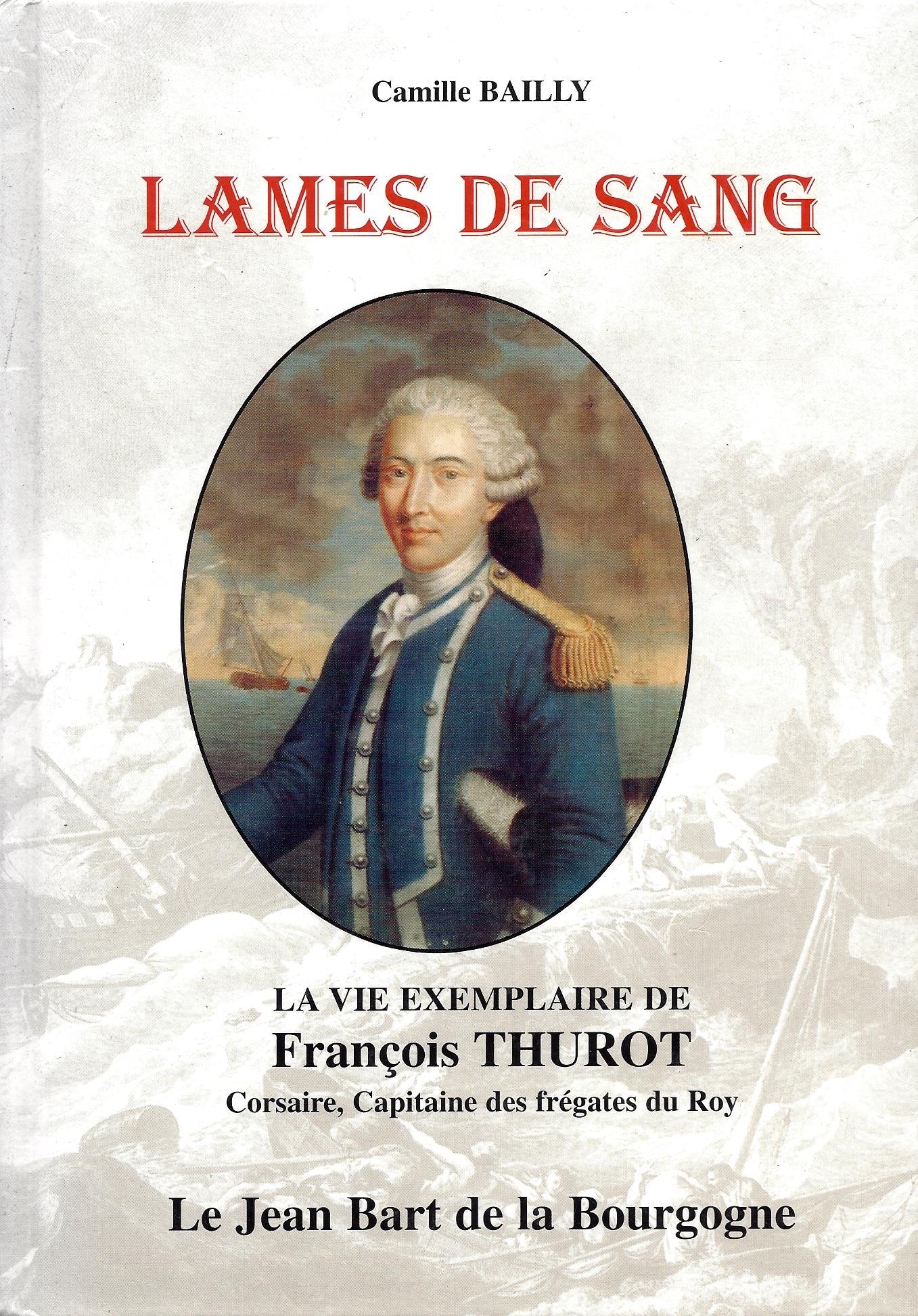 Lames de sang : La vie exemplaire de François Thurot, corsaire, capitaine des frégates du roy book