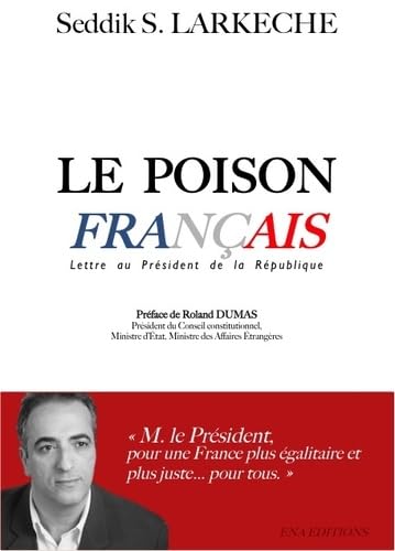 Le poison français: Lettre au Président de la République Politics & History