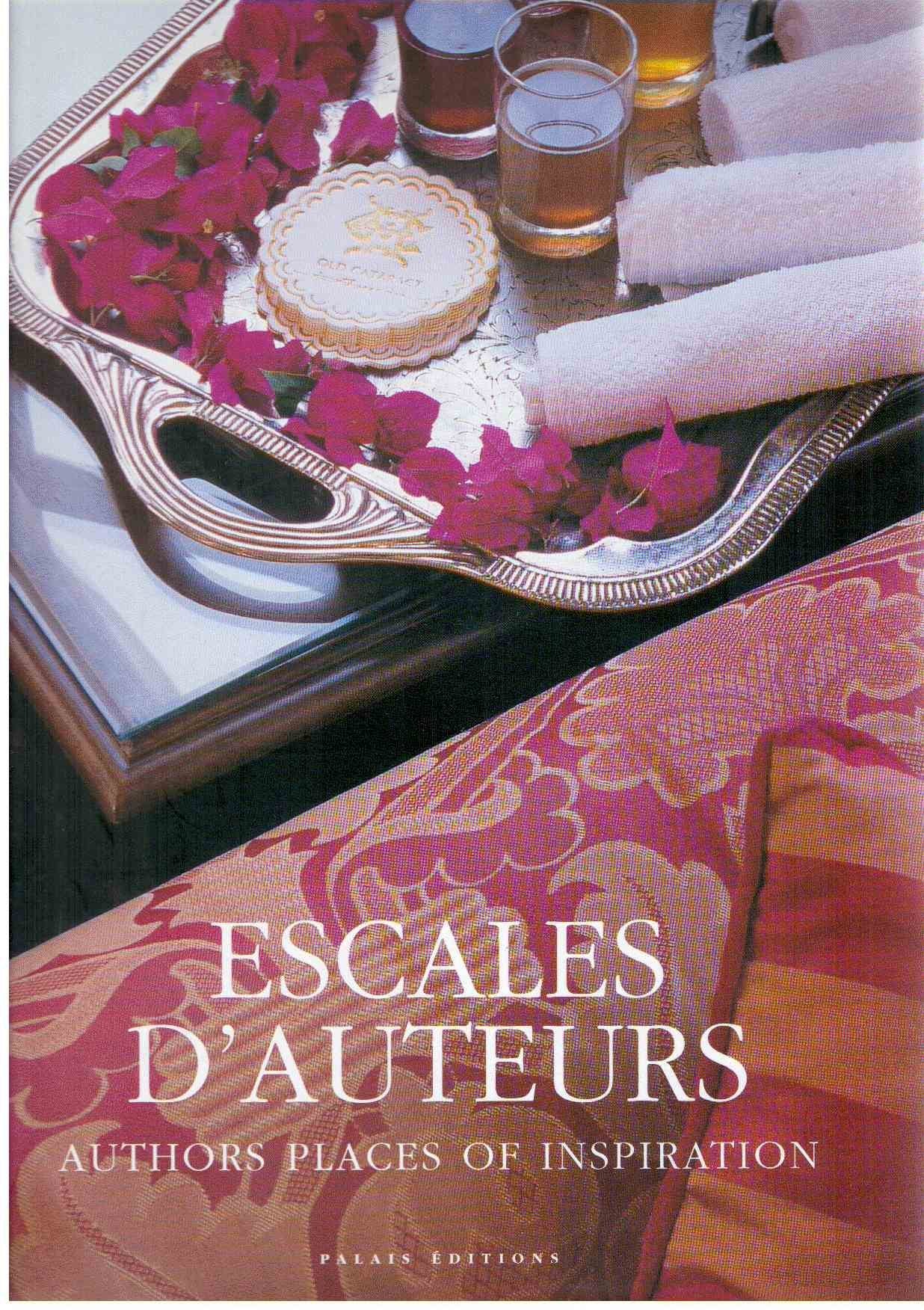 ESCAPES D'AUTEURS: AUTHORS PLACES OF INSPIRATION VOLUME 1. Books