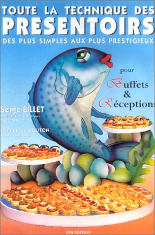 TOUTE LA TECHNIQUE DES PRESENTOIRS POUR BUFFETS ET RECEPTIONS Leisure, Home & Garden