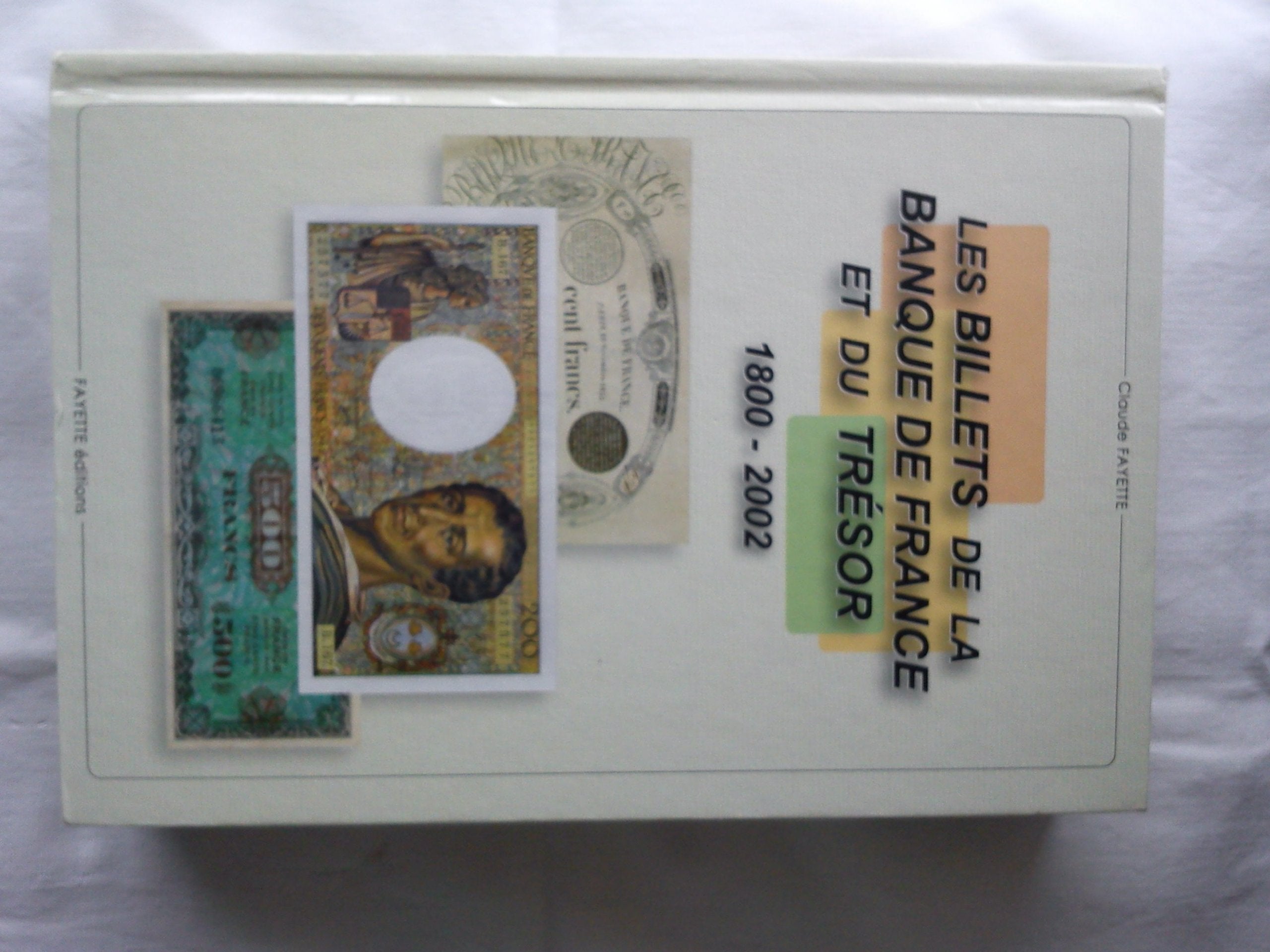 Les billets de la Banque de France et du Trésor, 1800-2000 Books