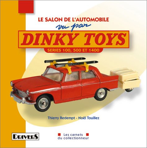 Le salon de l'automobile vu par dinky toys (Carnets Collection.) Books