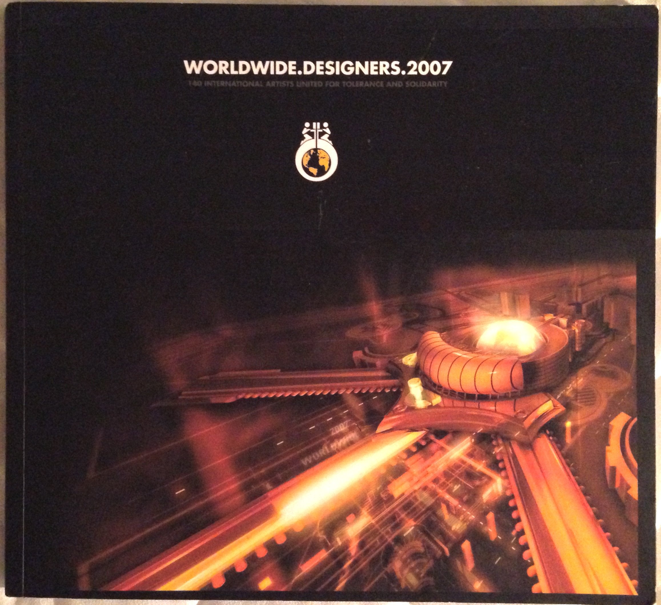 Worldwide Designers 2007: 140 Artistes unis par leurs différences pour la tolérance et la solidarité book