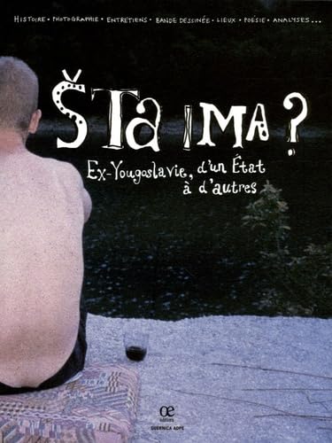 Sta Ima ?: Ex-Yougoslavie, d'un Etat à d'autres book