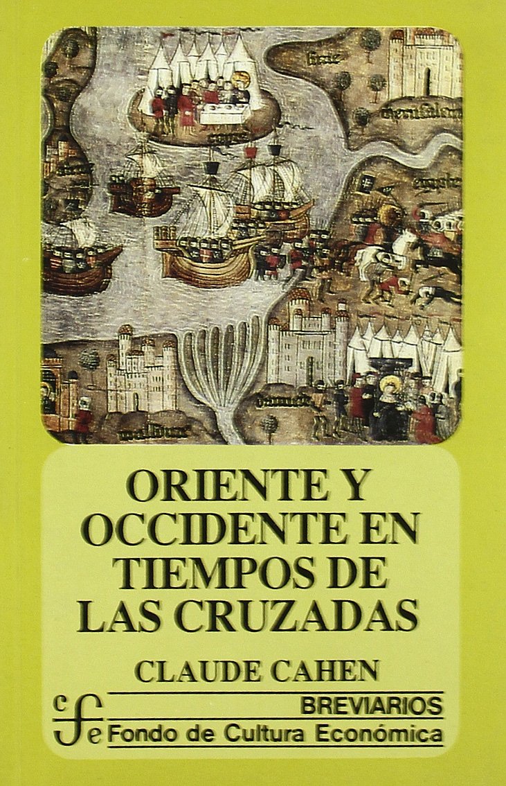 Oriente y Occidente en tiempos de las Cruzadas Social Sciences