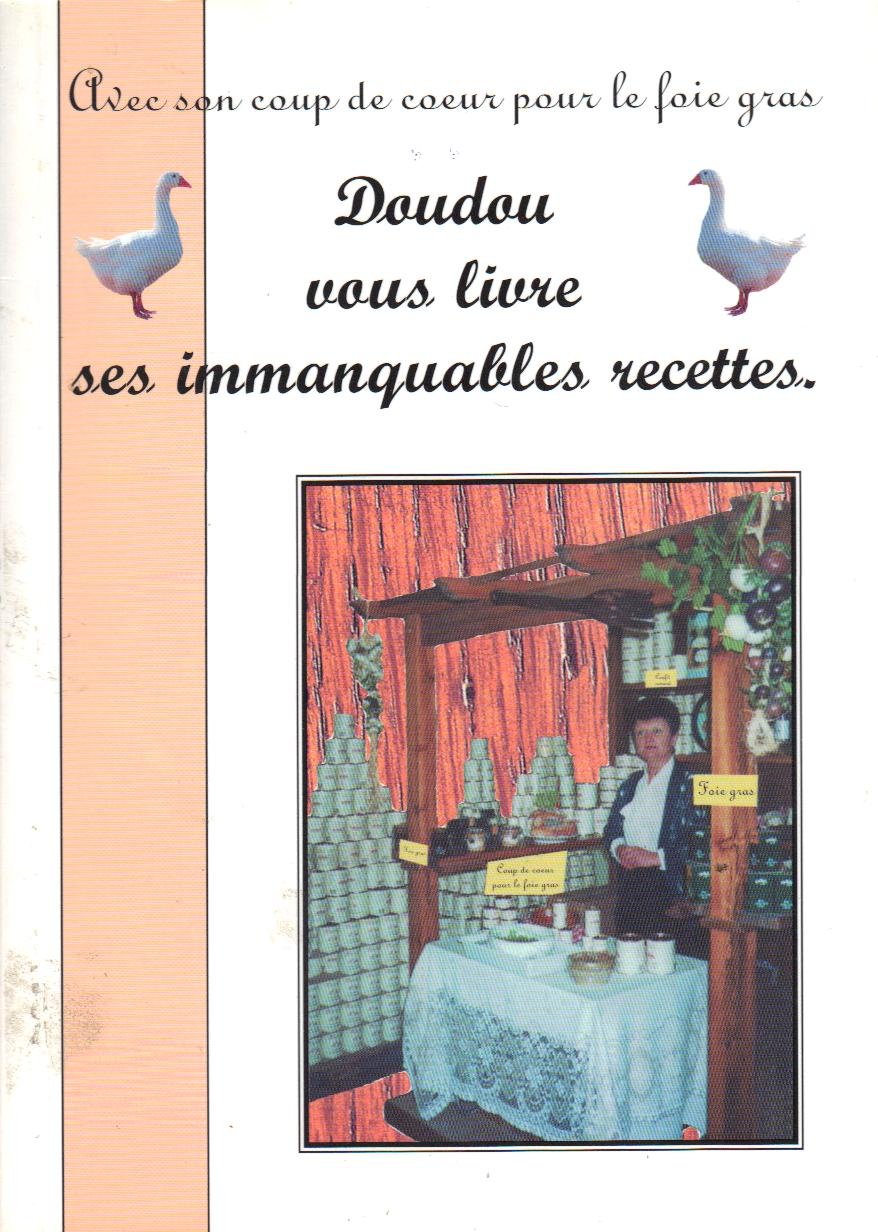 Avec son coup de coeur pour le foie gras, Doudou vous livre ses immanquables recettes. book