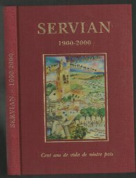 Servian en Languedoc. 1900 -2000. Cent ans de vida de nostre païs book