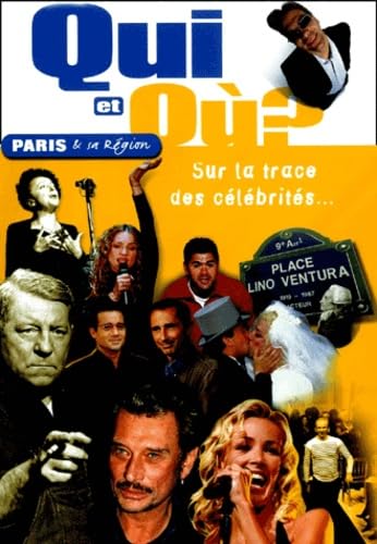 Qui et où ? Paris et sa région, sur les traces des célébrités book