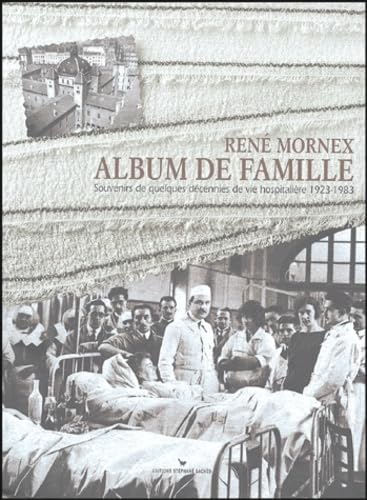 Album de famille: Souvenirs de quelques décennie de vie hospitalière 1923-1983 Books
