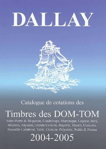 CATALOGUE DALLAY TIMBRES DOM TOM 2004 05 Film, Art & Culture