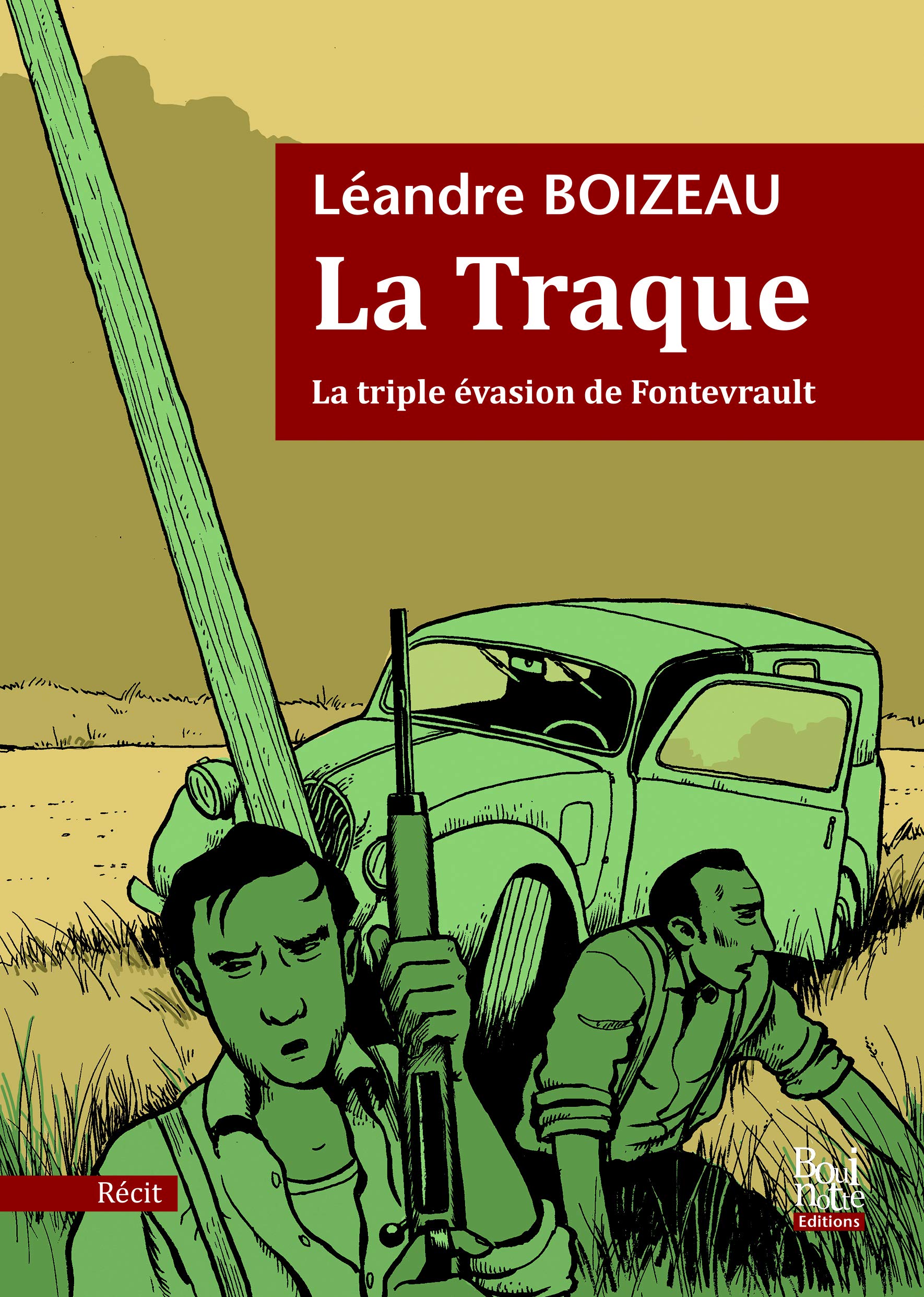 La Traque: La triple évasion de Fontevrault Politics & History