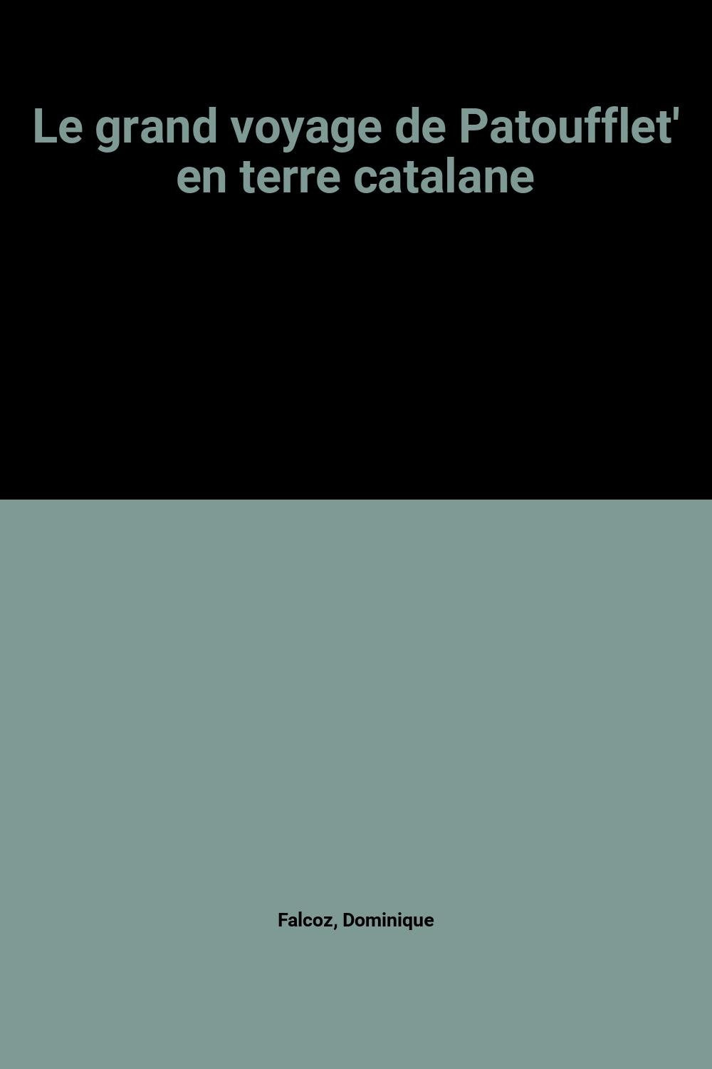 Le grand voyage de Patoufflet' en terre catalane book