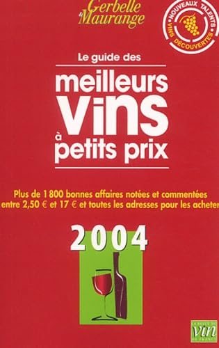 Le Guide Gerbelle et Maurange des meilleurs vins à petits prix 2004 book