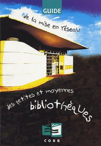 Guide de la mise en réseau des petites et moyennes bibliothèques book