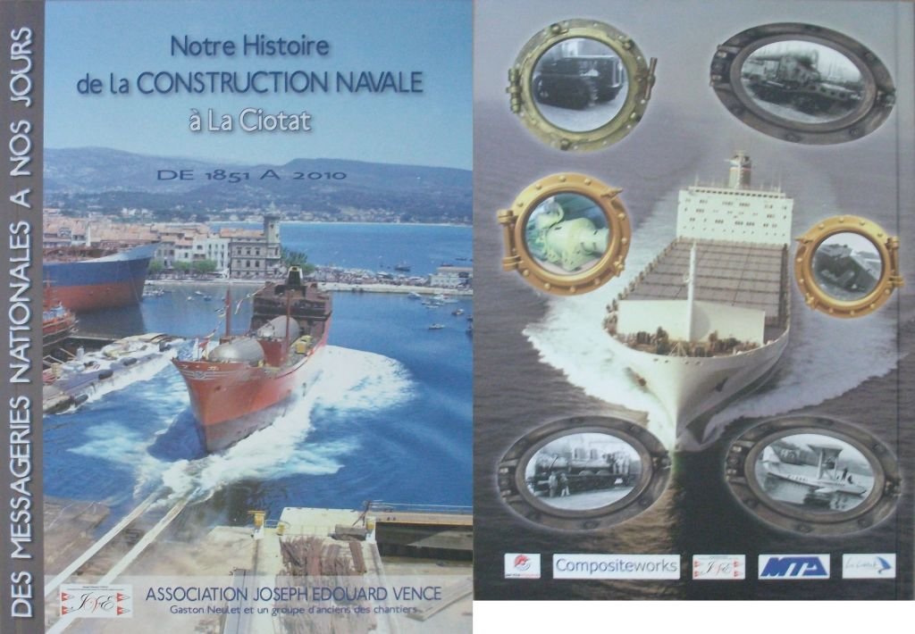 NOTRE HISTOIRE DE LA CONSTRUCTION NAVALE A LA CIOTAT DE 1851 A 2010 book