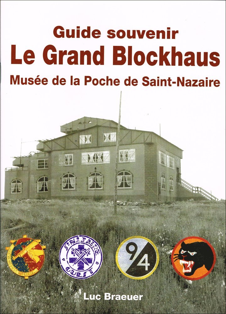 Le Grand Blockhaus, musée de la Poche de Saint-Nazaire (Guide souvenir) book