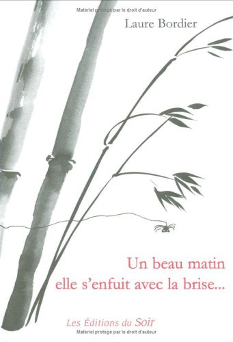 Un Beau Matin Elle S'Enfuit Avec La Brise... book