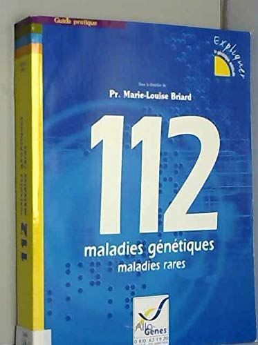 112 maladies génétiques, maladies rares (Expliquer la génétique médicale) Books