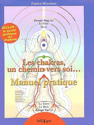 Les chakras, un chemin vers soi...: Manuel pratique Books
