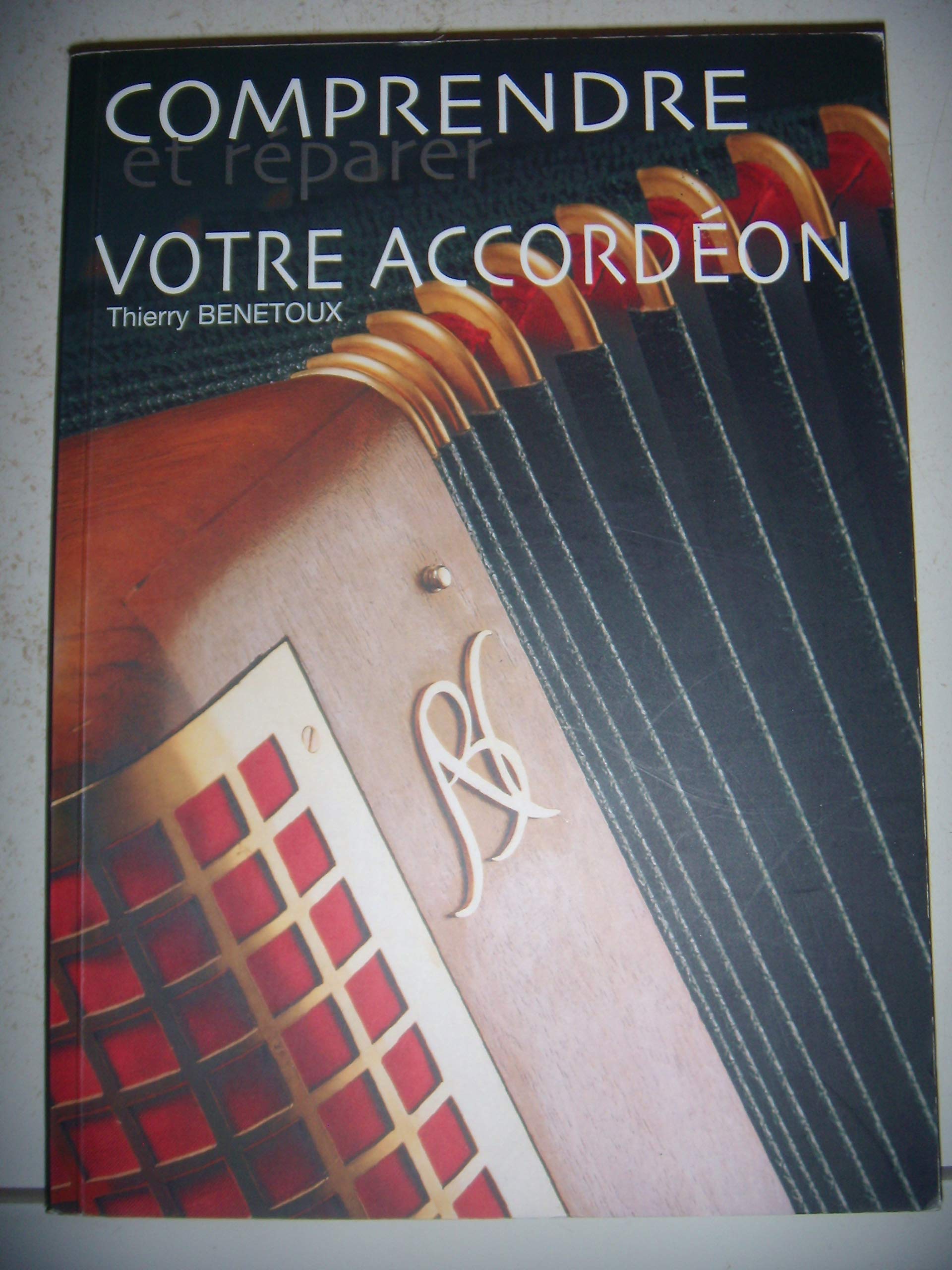 Comprendre et réparer votre accordéon Books