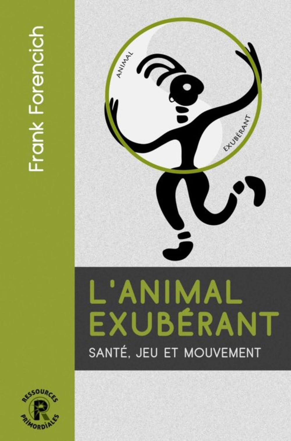 L'animal exubérant - santé, jeu et mouvement Books