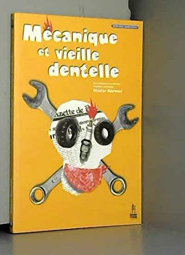 Mécanique et vieille dentelle - une aventure en quatorze chapitres: Mémoires immédiates Children's books
