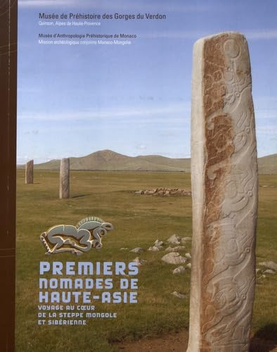 Premiers nomades de Haute-Asie: Voyage au coeur de la steppe mongole et sibérienne Books