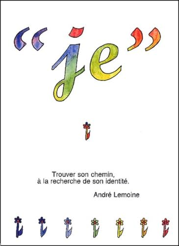 Je : Trouver son chemin, à la recherche de son identité book