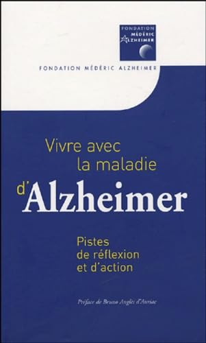 Vivre avec la maladie d'Alzheimer: Pistes de réflexion et d'action book