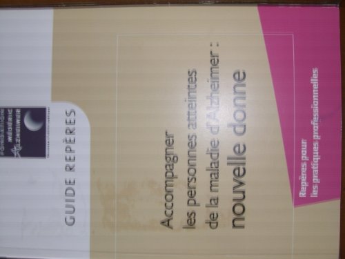 ACCOMPAGNER LES PERSONNES ATTEINTES DE LA MALADIE D ALZHEIMER:NOUVELLE DONNE Books